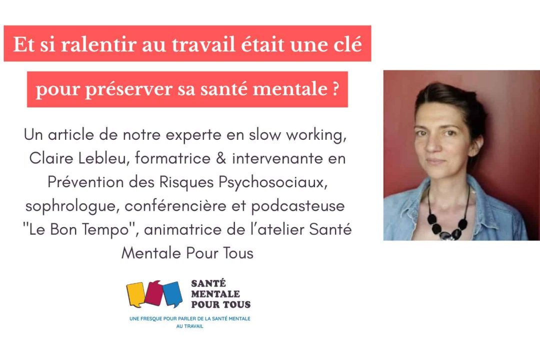 Et si ralentir au travail était une clé pour préserver sa santé mentale ?
